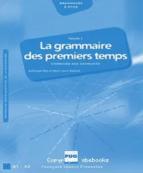 La grammaire des premiers temps