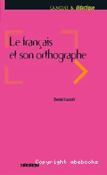 Le français et son orthographe