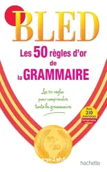 Les 50 règles d'or de la grammaire
