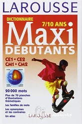 Dictionnaire maxi débutants ; Dictionnaire maxi débutants ; Dictionnaire maxi débutants ; Dictionnaire maxi débutants