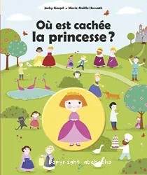 Où est cachée la princesse?