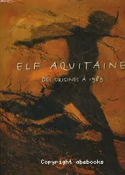 Elf Aquitaine des Origines à 1989