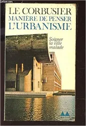 Maniére de penser l'urbanisme