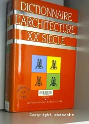 Dictionnaire de l'architecture du XXe siécle