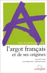 Dictionnaire de l'argot français et de ses origines