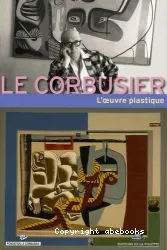 Le Corbusier L,oeuvre plastiaue