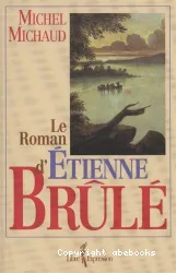 Le Roman d'etienne brûlé