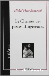 Le chemin des passes - dangereuses