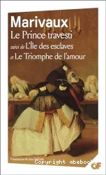 Le Prince travesti l'ile des esclaves le triomphe de l'amour