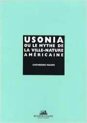 Usonia ou le mythe de la ville-nature Américaine