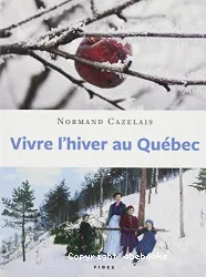 Vivre l'hivre au Québec