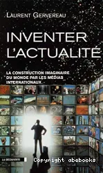 Inventer l'actualité