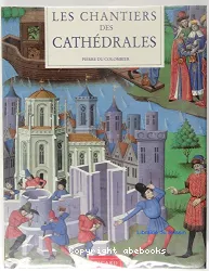 Les Chantiers des cathédrales