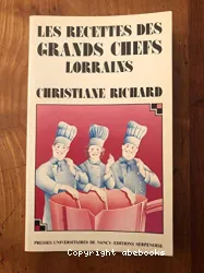 Les Recettes des grands chefs lorrains