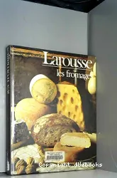 Larousse les Fromages