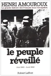 Le Peuple réveillé Juin 1940 - Avril 1942