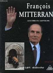 François Mittérand 36 Octobre 1916 - 8 janvier 1996