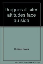 Drogues illicites et attitudes face au SIDA