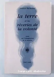 La Terre et les rêveries de la volonté