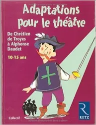 Adaptations pour le théâtre: De Chrétien de Troyes à Alphonse Daudet