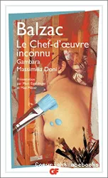 Le Chef-d'oeuvre inconnu /Gambara / Massimilla doni