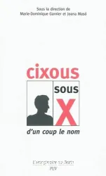 Cixous sous X d'un coup le nom