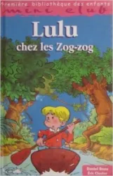 Lulu chez les Zog-zog