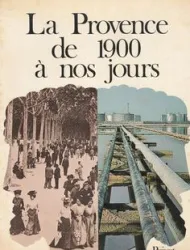 La Provence de 1900 à nos jours