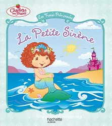 Les Fraisi-Princesses, La petite Sirène