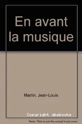 En avant la musique