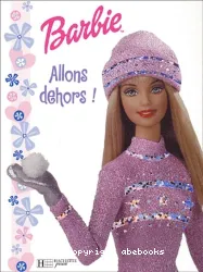 Barbie Allons dehors!