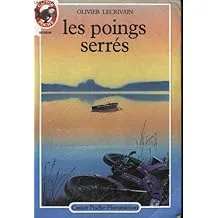 Les poings serrés