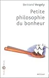 Petite philosophie du bonheur