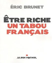 Etre riche, un tabou français