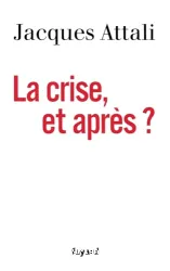 La Crise et après ?