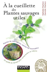 À la cueillette des plantes sauvages utiles