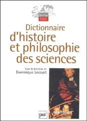 Dictionnaire d'histoire et philosophie des sciences