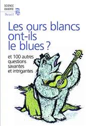 Les ours blancs ont-ils le blues?