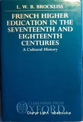 French Higher Education in the Seventeenth and the Eighteenth Century