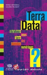 Terra Data - Qu'allons-nous faire des données numériques ?