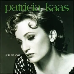 Patricia Kaas - Je te dis vous