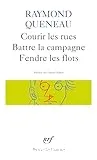 Courir les rues ; Battre la campagne ; Fendre les flots