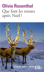 Que font les rennes après Noël ?