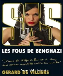 Les fous de Benghazi