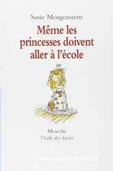 Même les princesses doivent aller à l'école