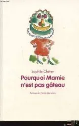 Pourquoi mamie n'est pas gâteau