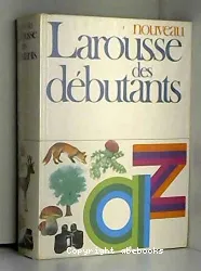 Nouveau Larousse des débutants