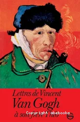 Lettres de Vincent Van Gogh à son frère Théo