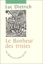 Le bonheur des tristes